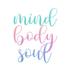 Obraz premium Mind body soul motivational typography in soft colors