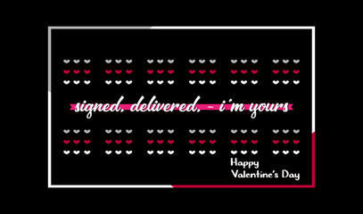 Happy Valentines Day typography poster with handwritten signed, delivered, - i'm yours text, isolated on black background. Vector Illustration EPS 10