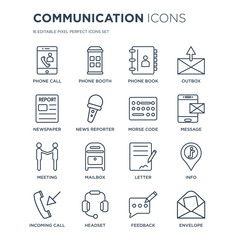 16 linear Communication icons such as Phone call, booth, Headset, Incoming Info, Envelope, Newspaper modern with thin stroke, vector illustration, eps10, trendy line icon set.
