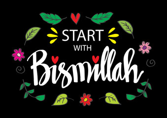 Start with bismillah. Islamic poster.
