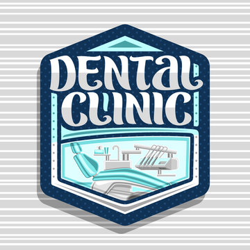 Vector logo for Dental Clinic, sign with illustration of modern dentist cabinet with empty dental chair and dentistry instruments, original brush lettering for words dental clinic on blue background.
