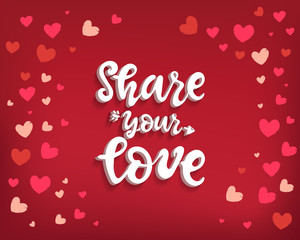 Valentines day background with heart pattern. Vector Wallpaper, flyers, invitation, posters, brochure, banners. greeting card with hand drawn brush lettering, template, print. Share your love