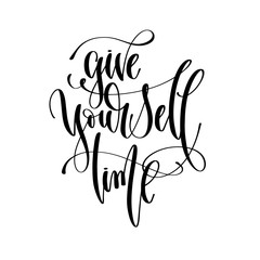 give yourself time - hand lettering inscription text