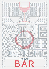 Wine, coffee, cigarette. Lounge Bar Menu simple graphic linear geometric pattern design. Vector illustration.