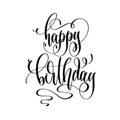 happy birthday - hand lettering inscription text, motivation and