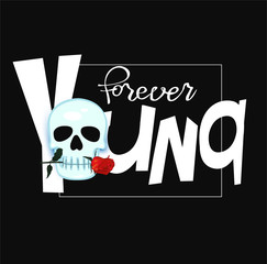 Forever young funny lettering with skull. Vector illustration