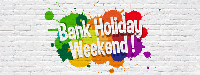 Bank holiday weekend