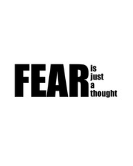 Fototapeta premium Fear is just a thought - inspirational photograph - fear motivational photo - don't be afraid - be brave