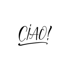 Ciao phrase. Hello in Italian. Ink illustration with hand-drawn lettering. © anngirna