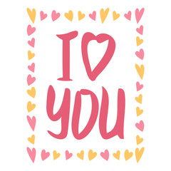 I love you. I heart you. Valentines day calligraphy phrase card. Hand drawn design elements. Handwritten modern brush lettering