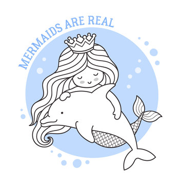 Mermaids are real. Princess and dolphin.