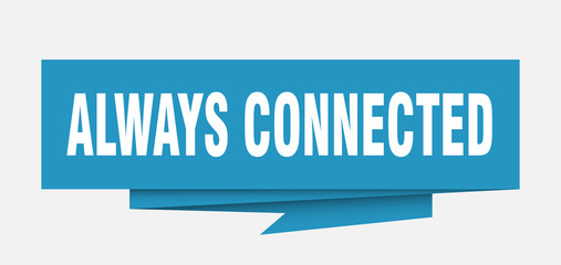 always connected