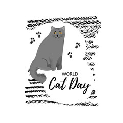 Greeting card with text " World Cat Day". Cute character with lettering. Icon of british shorthair breed.