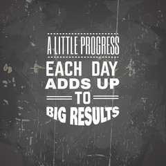 Vector motivational  typographical background about progress. Template for poster card banner and flyer with vintage texture.