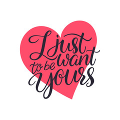 I just want to be yours