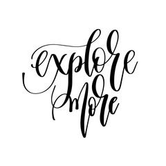 explore more - hand lettering inscription text, motivation and i