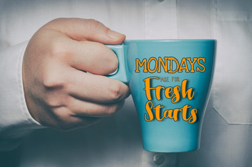 Mondays are for fresh starts. Motivational quote about Monday and week start.