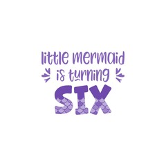 Fototapeta premium Sixth birthday for little girl with mermaid scales vector illustration.Cute word SIX with mermaid scales