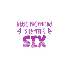 Sixth birthday for little girl with mermaid scales vector illustration.Cute word SIX with mermaid scales
