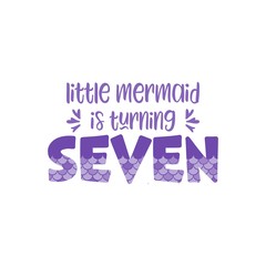 Seventh birthday for little girl with mermaid scales vector illustration.Cute word Seven with mermaid scales 