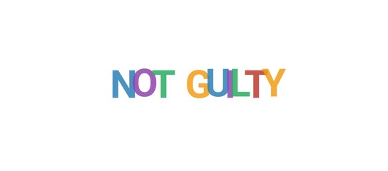 Not guilty word concept