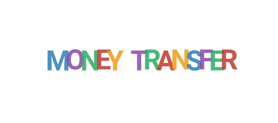Money Transfer word concept