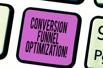 Text sign showing Conversion Funnel Optimization. Conceptual photo thinking of advanced ways in online trading Keyboard key Intention to create computer message pressing keypad idea