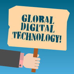 Writing note showing Global Digital Technology. Business photo showcasing Digitized information in the form of numeric code Hu analysis Hand Holding Colored Placard with Stick Text Space