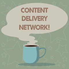 Conceptual hand writing showing Content Delivery Network. Business photo showcasing Geographically dispersed network of proxy servers Mug of Hot Coffee with Blank Color Speech Bubble Steam icon