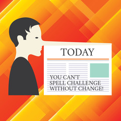 Naklejka premium Writing note showing You Can T Spell Challenge Without Change. Business photo showcasing Make changes to accomplish goals Man with a Very Long Nose like Pinocchio a Blank Newspaper is attached