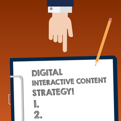 Writing note showing Digital Interactive Content Strategy. Business photo showcasing Search engine optimization marketing Hu analysis Hand Pointing Down to Clipboard with Paper and Pencil