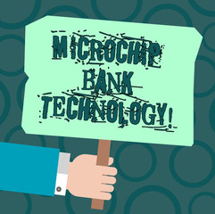 Text sign showing Microchip Bank Technology. Conceptual photo Binary transactions of bank fund and savings Hu analysis Hand Holding Blank Colored Placard with Stick photo Text Space