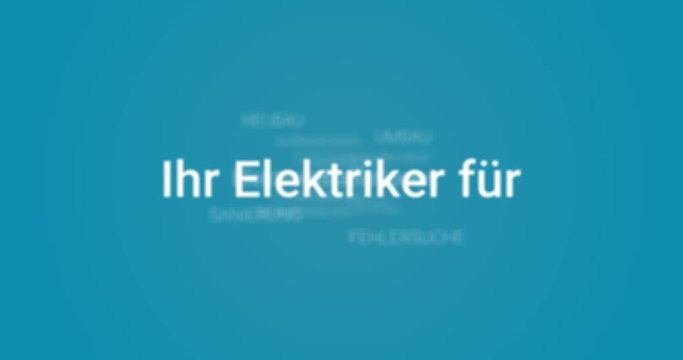 Intro welches die Leistungen eines Elektrikers zeigt. Blauer Hintergrund, wei&szlig;e Schrift