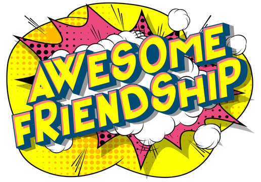 Awesome Friendship - Vector illustrated comic book style phrase on abstract background.