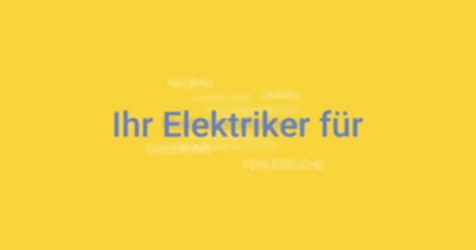 Intro welches die Leistungen eines Elektrikers zeigt. Gelber Hintergrund, blaue Schrift