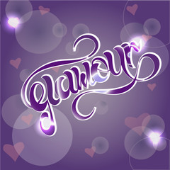 Hand sketched "glamour" lettering typography. Text for clothing, logotype, badge, icon, greeting card, postcard, logo, banner, tag, . Vector illustration EPS 10.