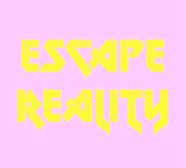 Escape Realıtyt ext with rock letters and distressed effect on it.