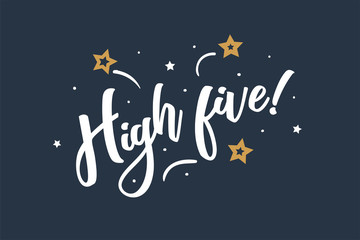 High five lettering card, banner. Beautiful greeting scratched calligraphy white text word golden stars. Hand drawn invitation print design. Handwritten modern brush blue background isolated vector