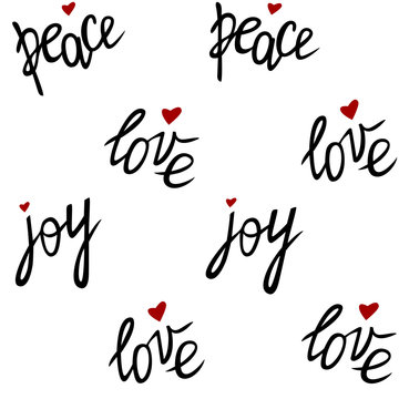 Seamless pattern with peace love joy lettering. Festive texture for Saint Valentine's Day. Romantic repeating background.