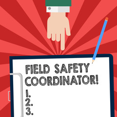 Handwriting text writing Field Safety Coordinator. Concept meaning Ensure compliance with health and safety standards Hu analysis Hand Pointing Down to Clipboard with Blank Bond Paper and Pencil