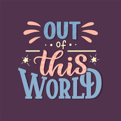 Sketch lettering quote about space for textile design and print . Modern trendy kids concept. Doodle illustration. Hand drawn card. Typography poster.