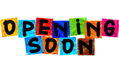 opening soon