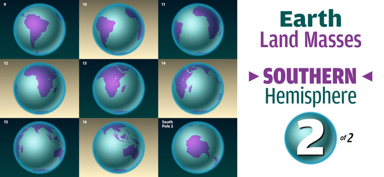 Earth Land Masses: Southern Hemisphere TWO Of Two: Nine Views Of Colorful Land Masses