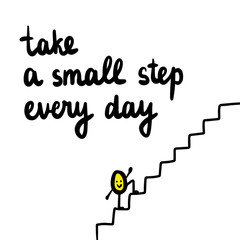 Take a small step every day hand drawn illustration with cute egg yolk climbing the stairs