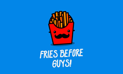 Fries Before Guys Fun Poster 