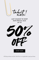 50% Off Call to Action Promo Sale online email Banner. Creative Design Concept Take Note about Last Chance Special Promo Deals up to 50% OFF Price Discount. Fashion Modern Vector Template.