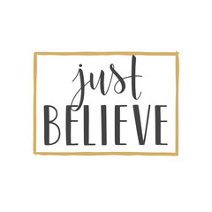 Handwritten lettering of Just Believe on white background