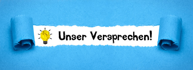 Unser Versprechen!
