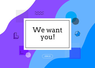 Abstract background. We want you! Join us. Universal trend halftone geometric shapes set juxtaposed with blue elements composition