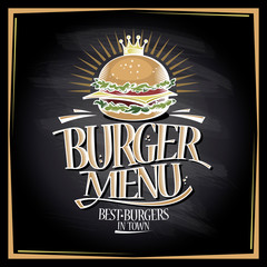 Burger menu chalkboard concept, fast food poster with hamburger and crown,